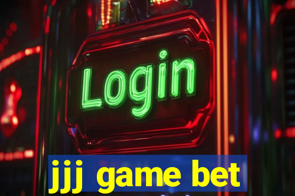 jjj game bet